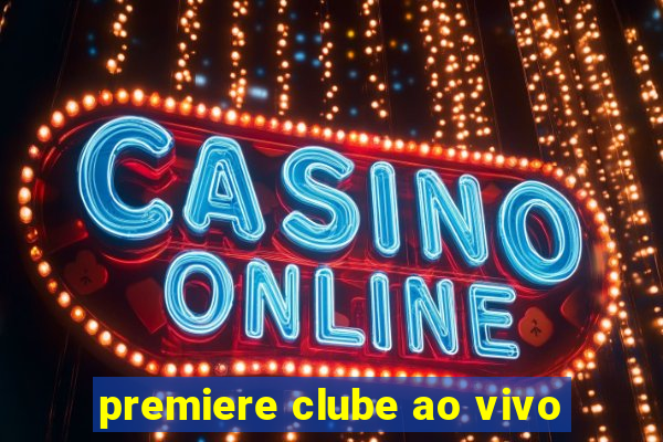 premiere clube ao vivo